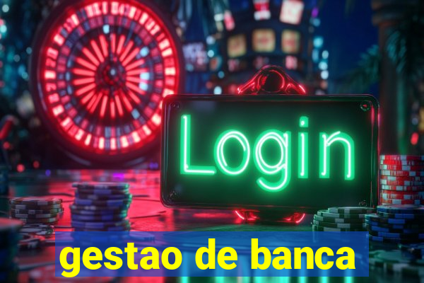 gestao de banca